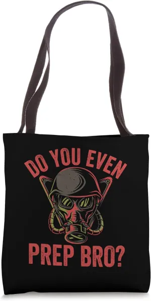 Do You Even Prep Funny Homesteader Prepper Survival Gas Mask Tote Bag